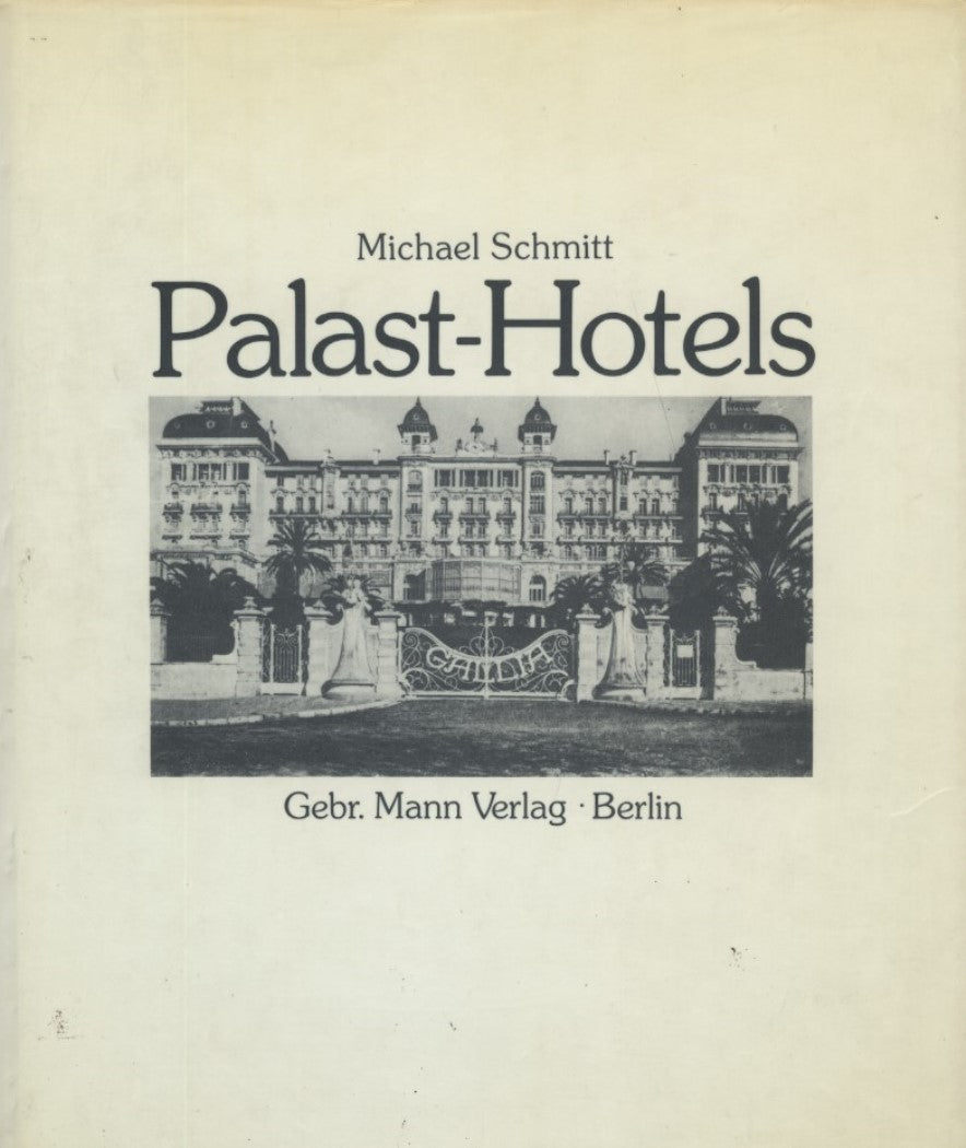 Palast-Hotels: Architektur und Anspruch eines Bautyps 1870-1920