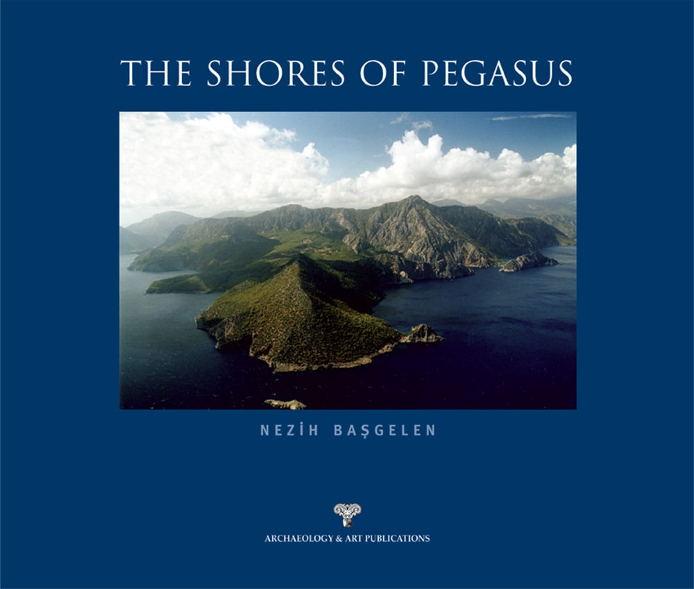 The Shore of Pegasus From Antalya to Fethiye