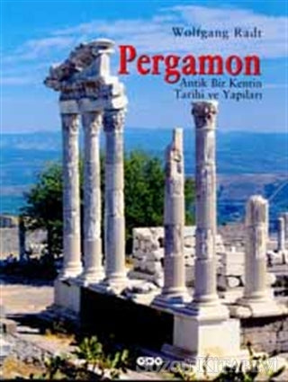 Pergamon Antik Bir Kentin Tarihi ve Yapıları