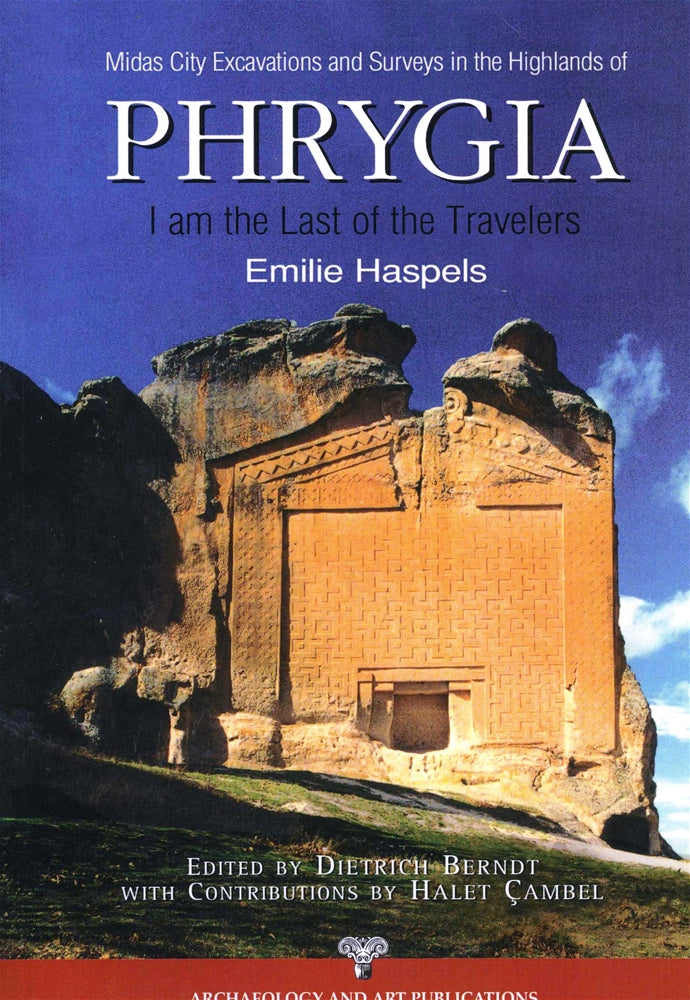 Midas City Excavations and Surveys in the Highlands PHRYGIA