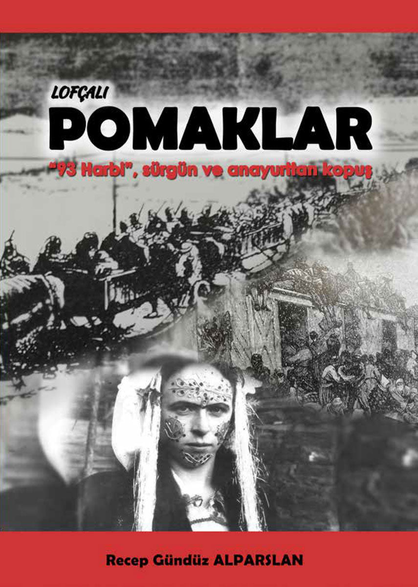Lofçalı Pomaklar - "93 Harbi", Sürgün ve Anayurttan Kopuş