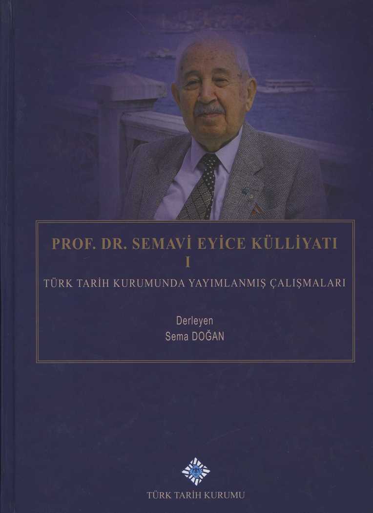 Prof. Dr. Semavi Eyice Külliyatı 1