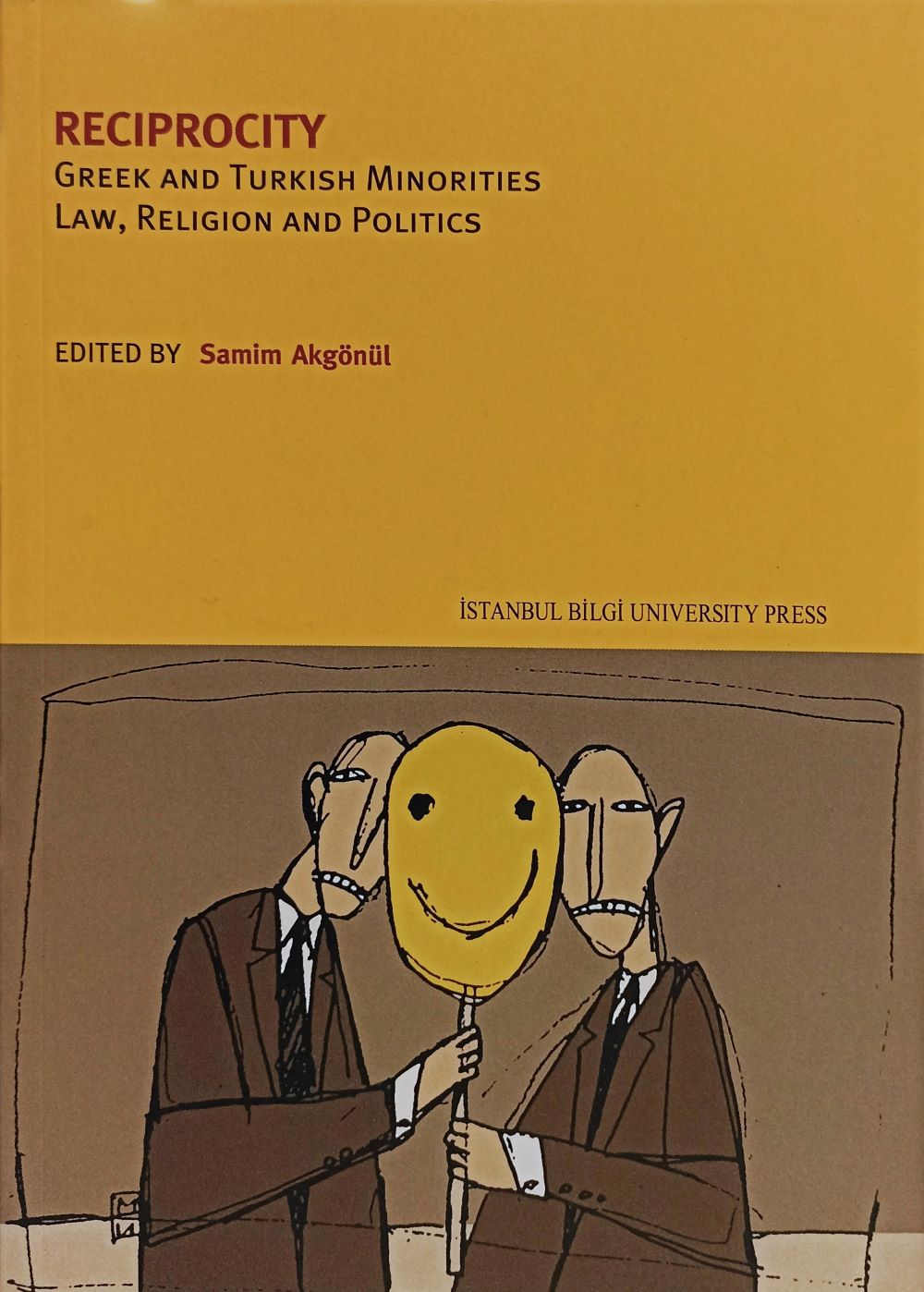 Reciprocity Greek And Turkish Minorities Law, Religion And Politics