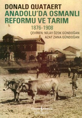 Anadolu'da Osmanlı Reformu ve Tarım 1876-1978