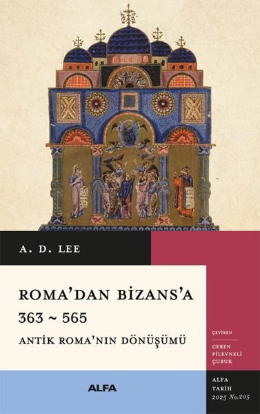 Roma’dan Bizans’a 363 - 565 - Antik Roma’nın Dönüşümü