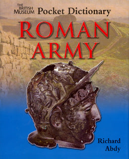 Roman Army: The British Museum Pocket Dictionary