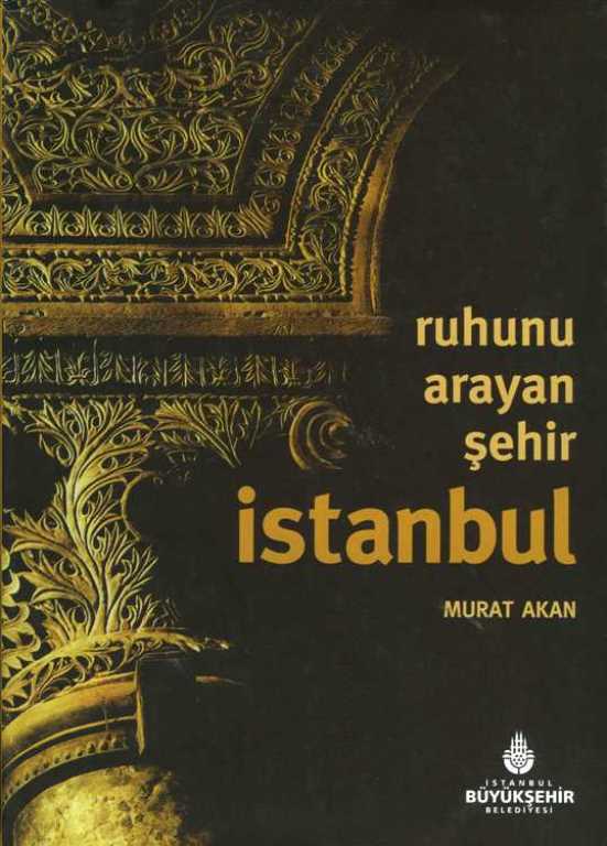 Ruhunu Arayan Şehir İSTANBUL