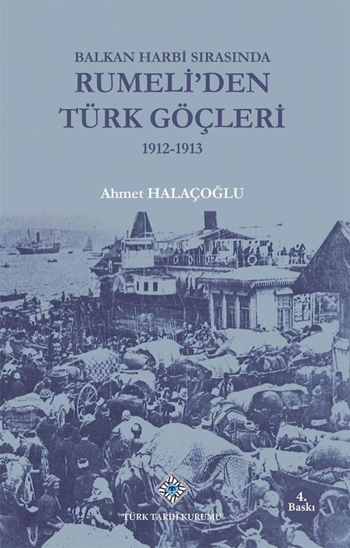 Balkan Harbi Sırasında Rumeli'den Türk Göçleri (1912-1913)
