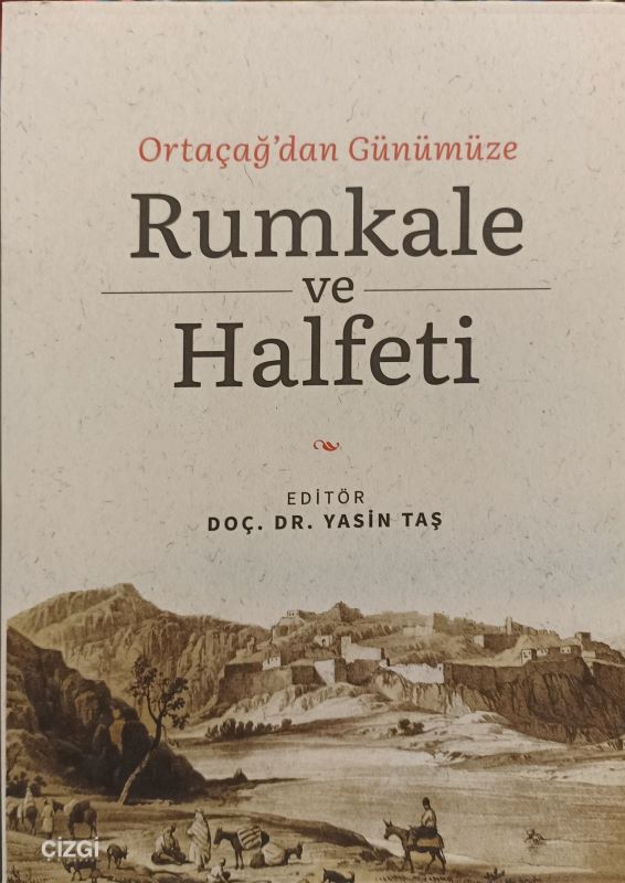 Ortaçağ'dan Günümüze Rumkale ve Halfeti