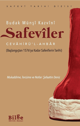 Safeviler - Cevahirü’l -Ahbar (Başlangıçtan 1576’ya Kadar Safevilerin Tarihi)