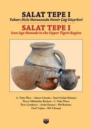 Salat Tepe 1 - Yukarı Dicle Havzasında Demir Çağ Göçerleri