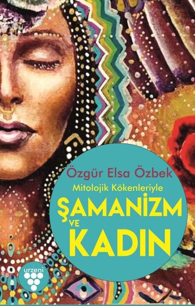 Mitolojik Kökenleriyle Şamanizm Ve Kadın