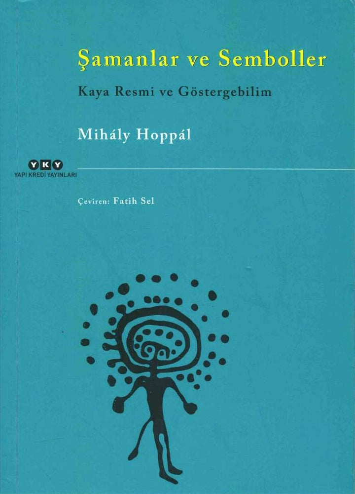 Şamanlar ve Semboller - Kaya Resmi ve Gösterge Bilim