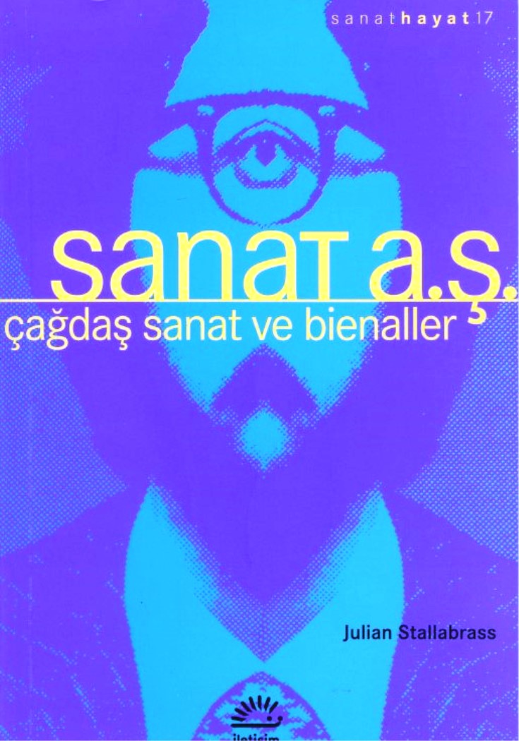 Sanat A.Ş. - Çağdaş Sanat Ve Bienaller