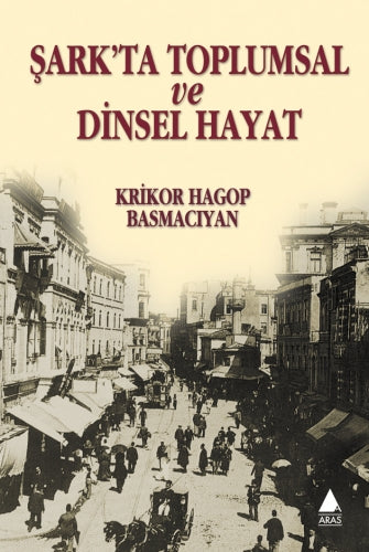 Şark'ta Toplumsal ve Dinsel Hayat