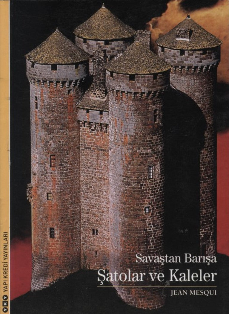 Savaştan Barışa Şatolar ve Kaleler