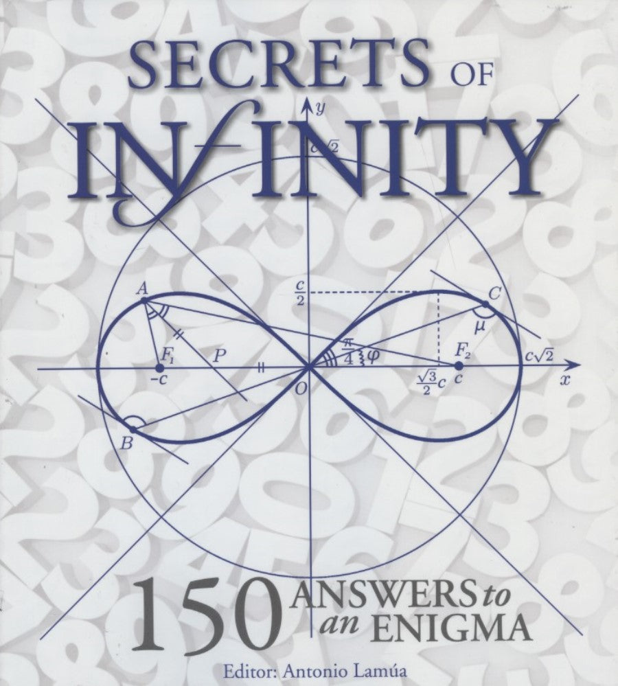Secrets of Infinity: 150 Answers to an Enigma