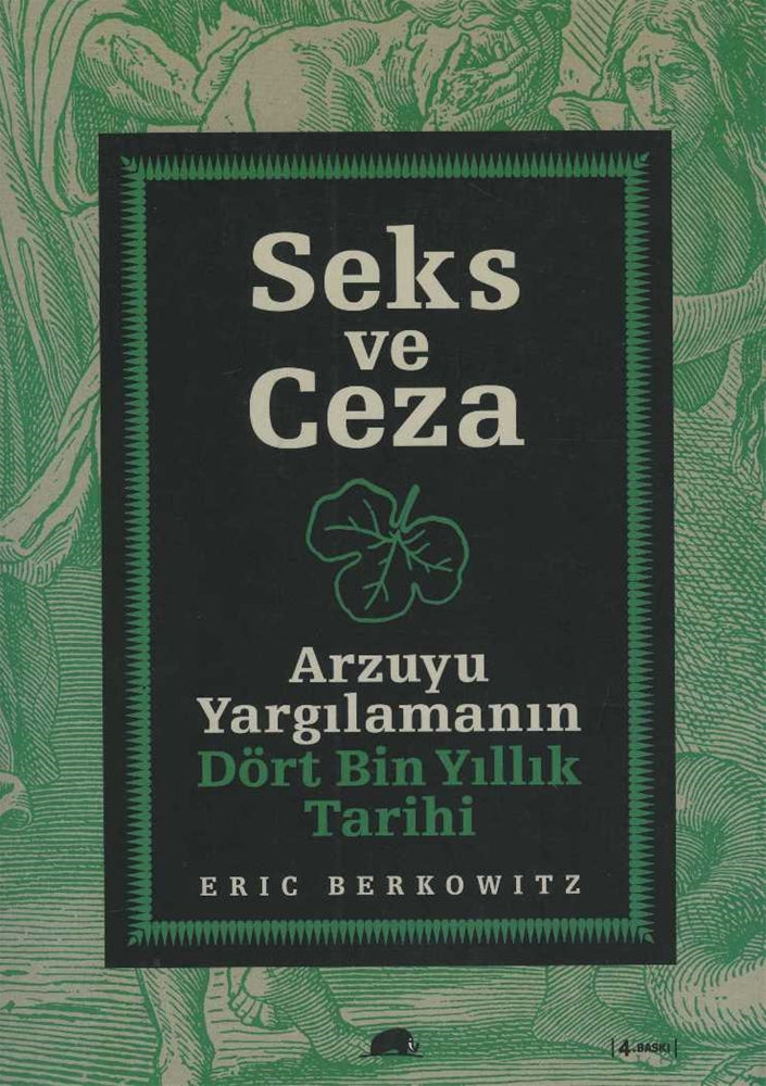 Seks ve Ceza Arzuyu Yargılamanın Dört Bin Yıllık Tarihi