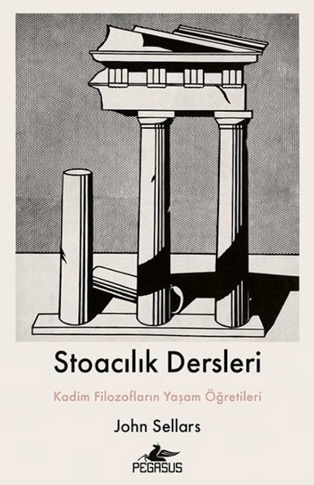 Stoacılık Dersleri - Kadim Filozofların Yaşam Öğretileri