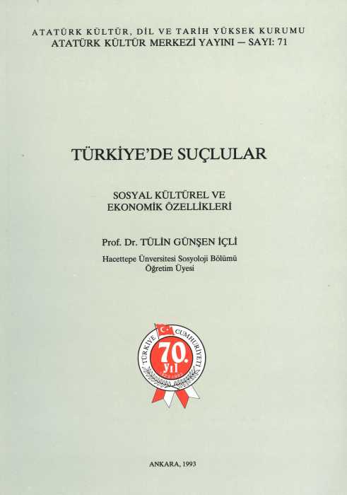 Türkiye'de Suçlular : Sosyal Kültürel ve Ekonomik Özellikleri
