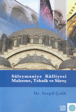 Süleymaniye Külliyesi Malzeme, Teknik ve Süreç