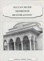 Sultan Selim Medresesi Restorasyonu