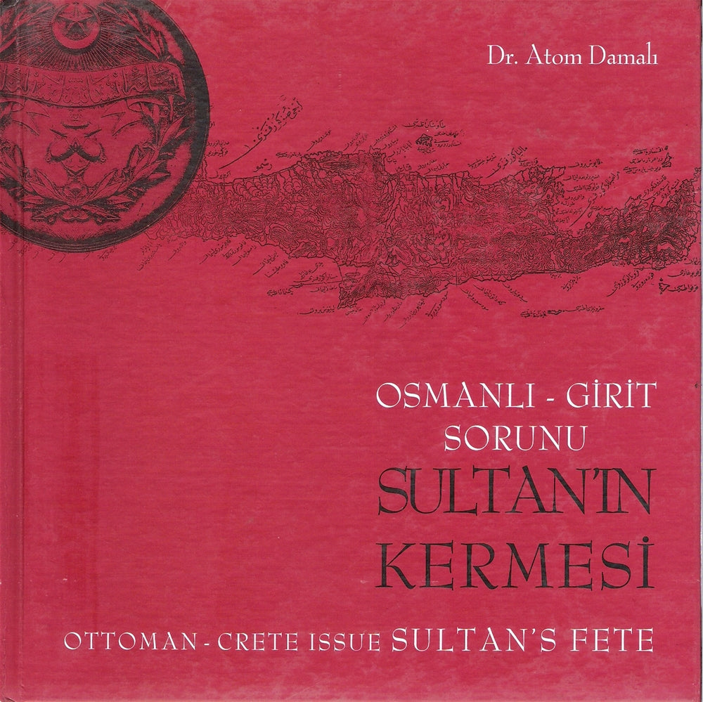 Osmanlı Girit Sorunu Sultan'ın Kermesi / Ottoman Crete Issue Sultan's Fete