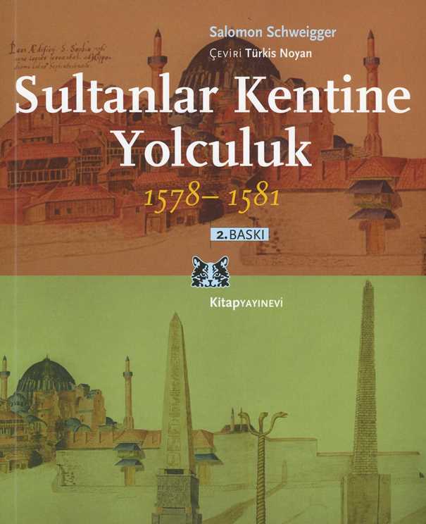 Sultanlar Kentine Yolculuk 1578 - 1581