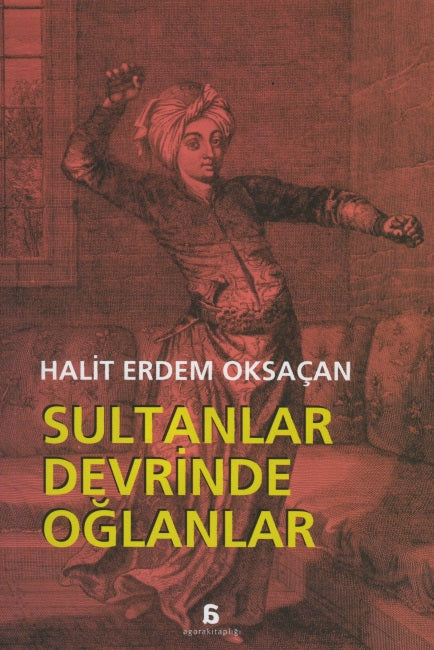 Sultanlar Devrinde Oğlanlar