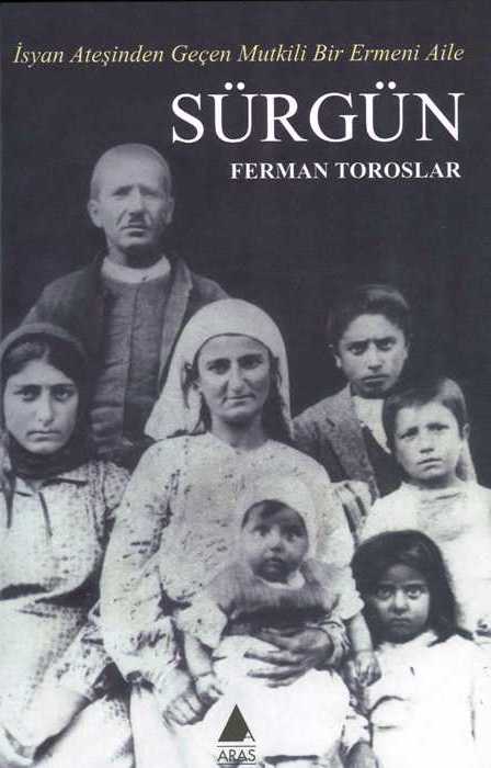 Sürgün İsyan Ateşinden Geçen Mutkili Bir Ermeni Aile