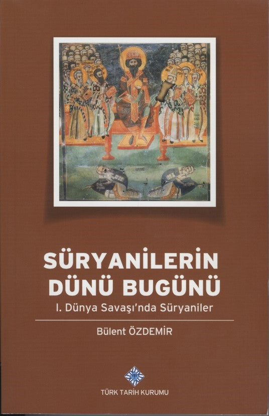 Süryanilerin Dünü Bügünü 1. Dünya Savaşı'nda Süryaniler