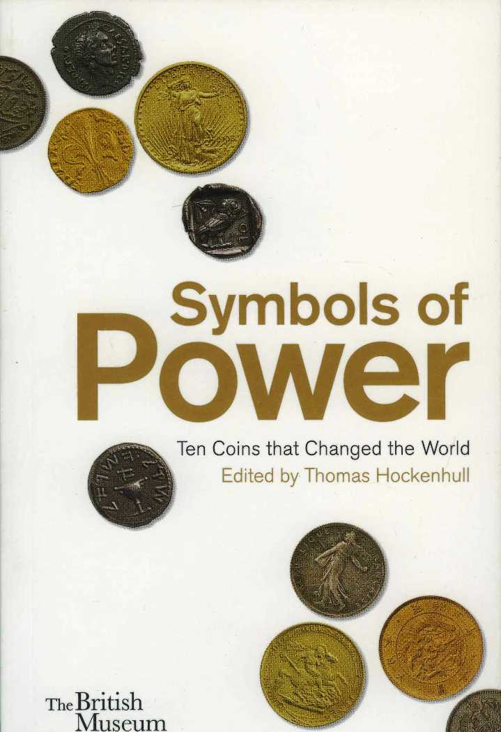 Symbols of Power: Ten Coins that Changed the World