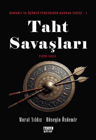 Osmanlı'ya Üçüncü Pencereden Bakmak 1 - Taht Savaşları (1299-1451)