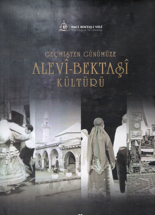 Geçmişten Günümüze Alevi Bektaşi Kültürü