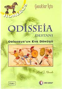 Homeros Çocuklar için Odisseia Destanı - Odisseus'un Eve Dönüşü