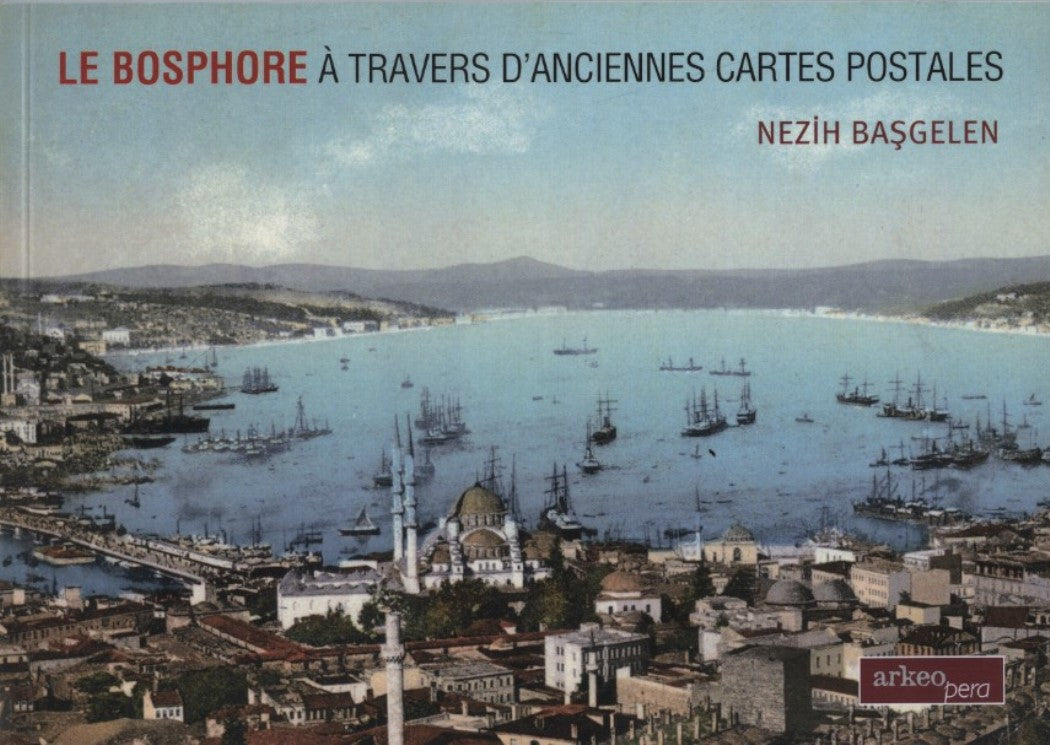 Le Bosphore A Travers D'Anciennes Cartes Postales
