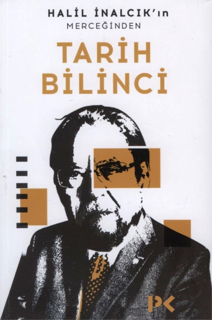 Halil İnalcık'ın Merceğinden Tarih Bilinci