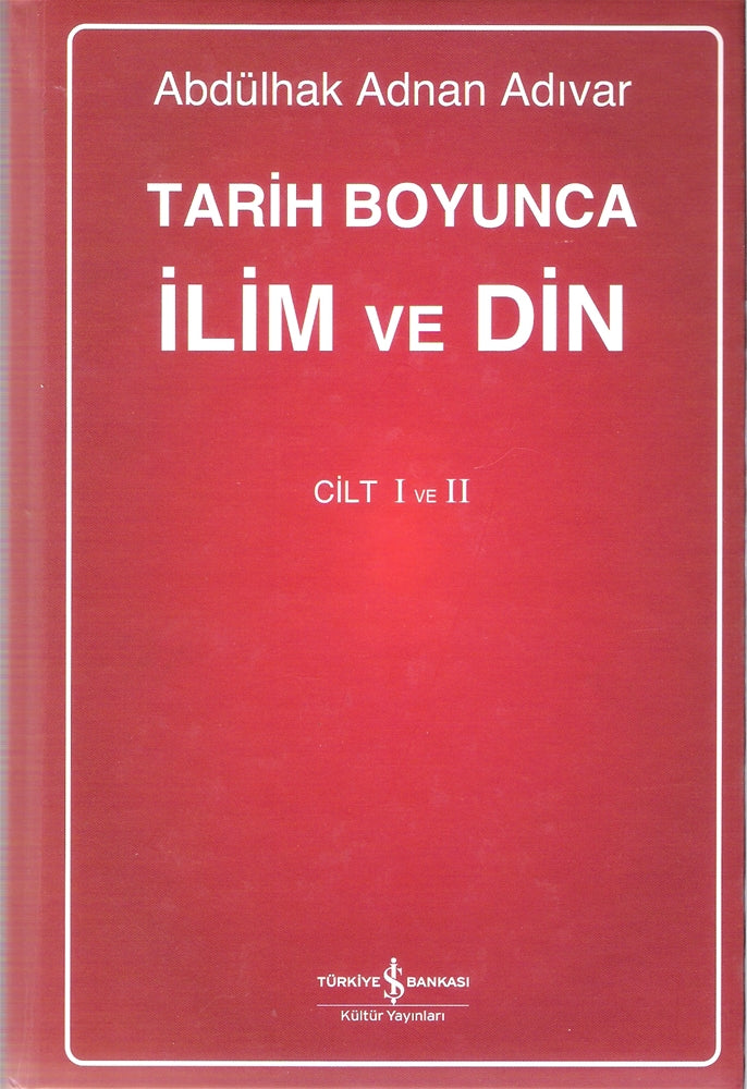 Tarih Boyunca İlim ve Din Cilt I ve II
