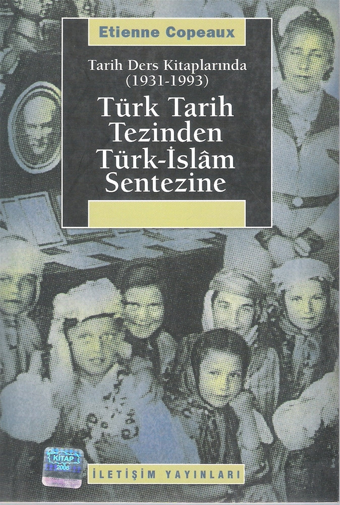Tarih Ders Kitaplarında (1931-1993) Türk Tarih Tezinden Türk-İslam Sentezine