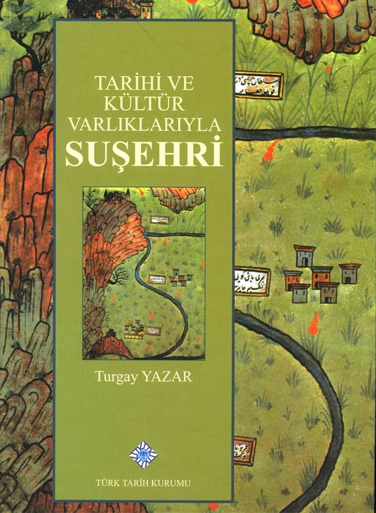 Tarihi Ve Kültür Varlıklarıyla Suşehri