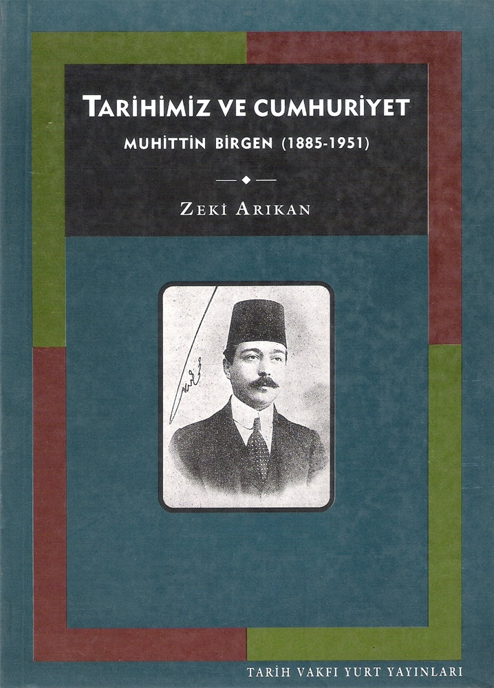 Tarihimiz ve Cumhuriyet Muhittin Birgen (1885-1951)