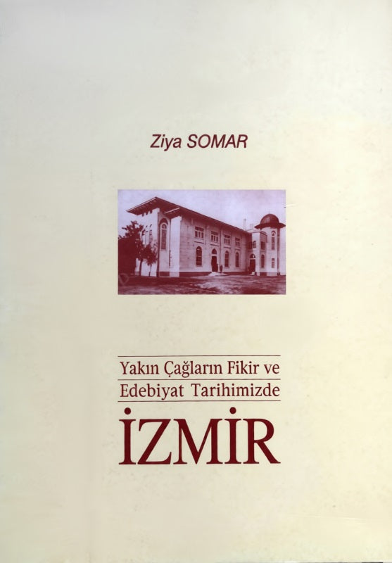 Yakın Çağların Fikir ve Edebiyat Tarihimizde İzmir
