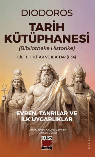Tarih Kütüphanesi (Bibliotheke Historike) Cilt I - I. Kitap ve II. Kitap (1-34)
