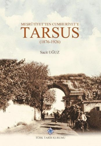 Meşrutiyet'ten Cumhuriyet'e Tarsus
