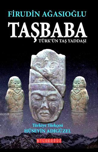 Taşbaba - Türkün Taş Yaddaşı