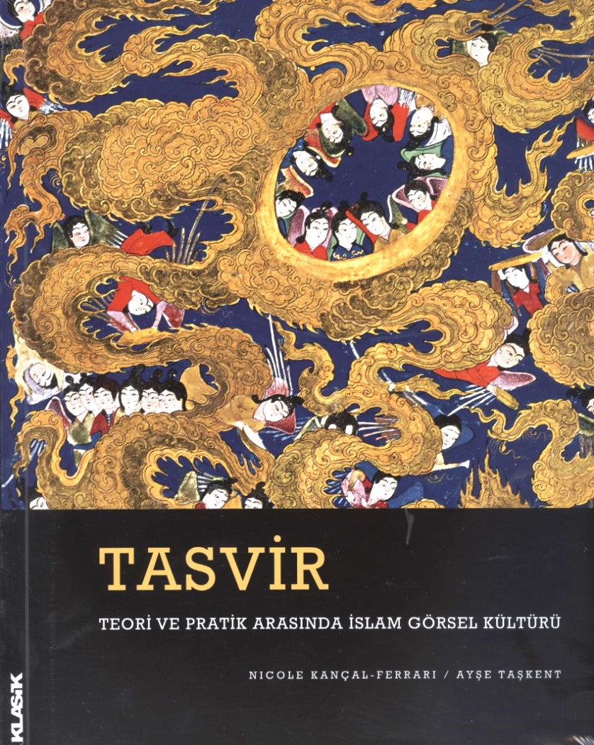 Tasvir : Teori ve Pratik Arasında İslam Görsel Kültürü