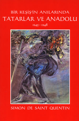 Bir Keşiş'in Anılarında Tatarlar ve Anadolu 1245-1248