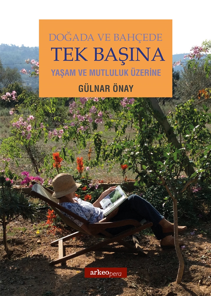 Doğada Ve Bahçede Tek Başına Yaşam Ve Mutluluk Üzerine