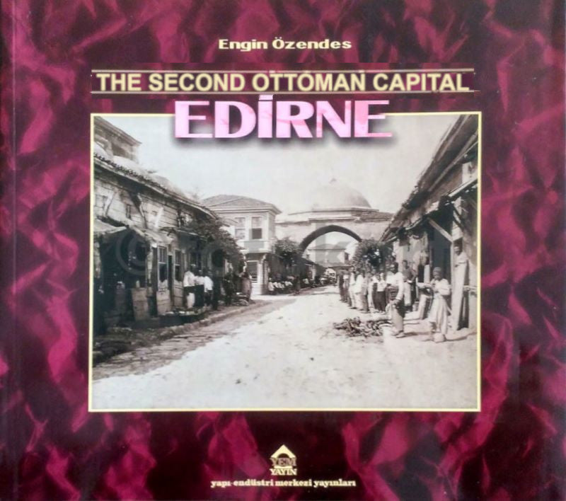 Second Ottoman Capital Edirne