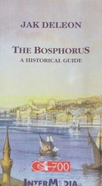 The Bosphorus - A Historical Guide